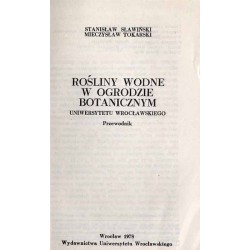 Rośliny wodne w ogrodzie botanicznym Uniwersytetu Wrocławskiego. Przewodnik