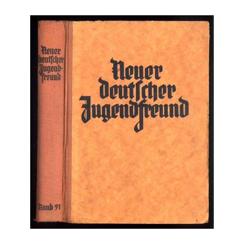 Neuer Deutscher Jugendfreund. Zur Unterhaltung und Belehrung der Jugend. B.91 (1941)