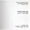 Marek Sobczyk, 10 marca - 7 kwietnia 2000. Salon Sztuki Współczesnej Domu Aukcyjnego Rempex, Warszawa ul. Dobra 31