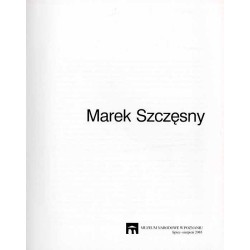 Marek Szczęsny, Muzeum Narodowe w Poznaniu, lipiec-sierpień 2003
