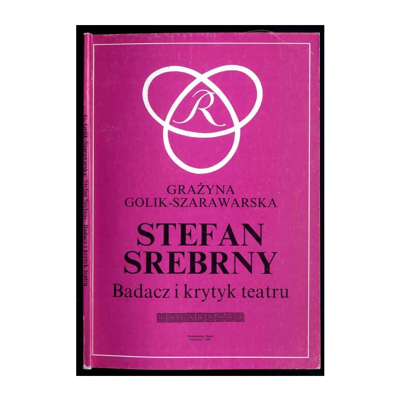 Stefan Srebrny. Badacz i krytyk teatru