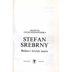 Stefan Srebrny. Badacz i krytyk teatru