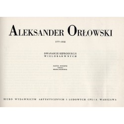 Aleksander Orłowski 1777-1832. Dwanaście reprodukcji barwnych