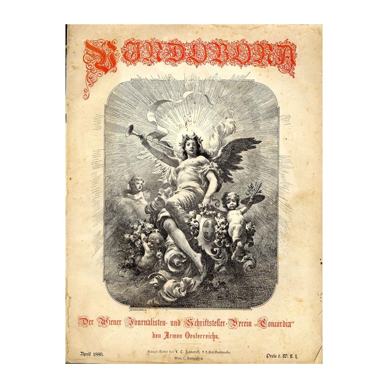 Vindobona. Der Wiener Journalisten- und Schriftsteller Verein "Concordia" den Armen Oesterreichs. April 1880