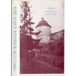 30-lecie Towarzystwa Miłośników Starego Sącza. Sprawozdanie z działalności 1948-1978