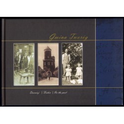 Gmina Tworóg. Dawniej, früher, in the past