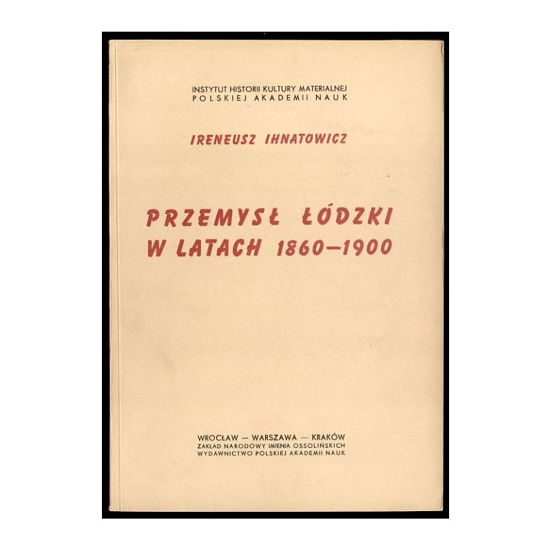 Przemysł łódzki w latach 1860-1900