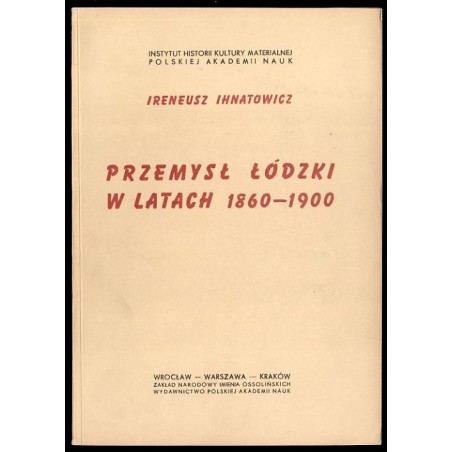 Przemysł łódzki w latach 1860-1900