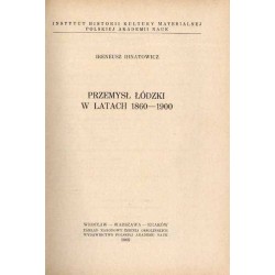 Przemysł łódzki w latach 1860-1900