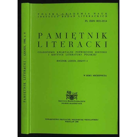 Pamiętnik Literacki. Czasopismo kwartalne poświęcone historii i krytyce literatury polskiej. R.89. Z.4 (1998)
