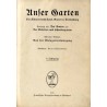 Unser Garten. Ein Führer durch Haus, Garten u. Tierhaltung. 6. Jahrgang (1914)