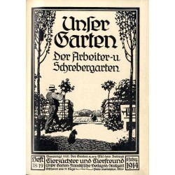 Unser Garten. Ein Führer durch Haus, Garten u. Tierhaltung. 6. Jahrgang (1914)