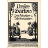 Unser Garten. Ein Führer durch Haus, Garten u. Tierhaltung. 6. Jahrgang (1914)