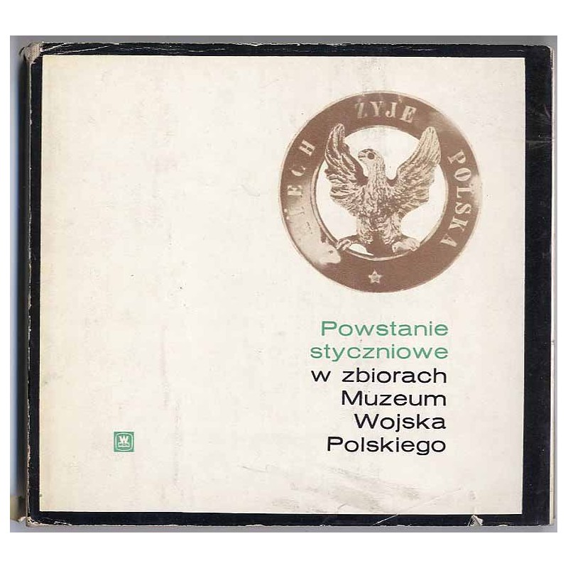 Powstanie styczniowe w zbiorach Muzeum Wojska Polskiego
