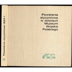 Powstanie styczniowe w zbiorach Muzeum Wojska Polskiego