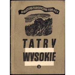 Tatry Wysokie. Przewodnik taternicki. Cz. 3: Granacka Przełęcz - Wołoszyn
