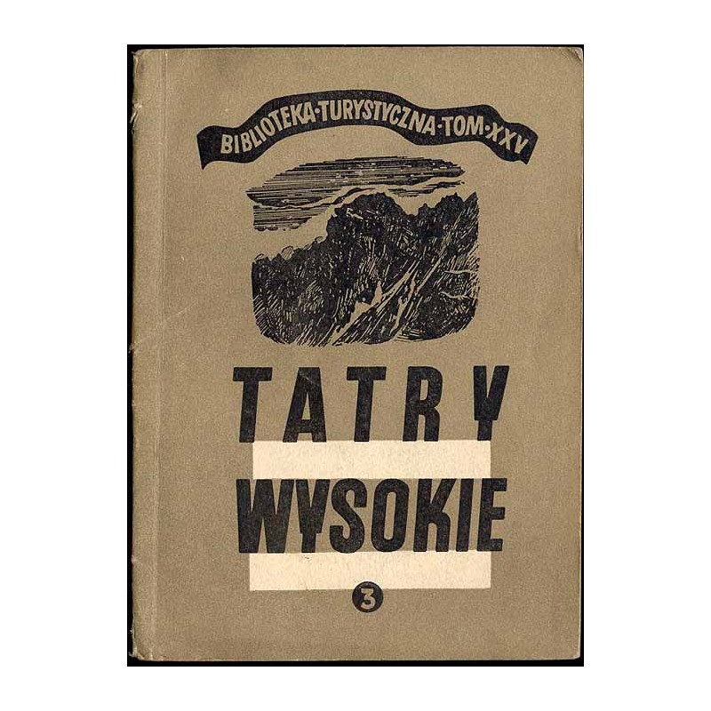 Tatry Wysokie. Przewodnik taternicki. Cz. 3: Granacka Przełęcz - Wołoszyn