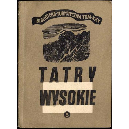 Tatry Wysokie. Przewodnik taternicki. Cz. 3: Granacka Przełęcz - Wołoszyn