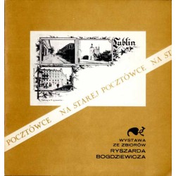 Na starej pocztówce. Wystawa ze zbiorów Ryszarda Bogdziewicza