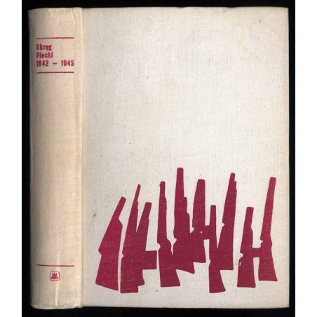 Okręg Płocki 1942-1945. Z walk PPR, GL-AL