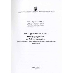 Od wojny o granice do dobrego sąsiedztwa. Colloquium Opole 2011. Vom Krieg um die Grenze zur guten Nachbarschaft