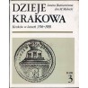 Dzieje Krakowa. T.3: Kraków w latach 1796-1918
