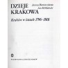 Dzieje Krakowa. T.3: Kraków w latach 1796-1918