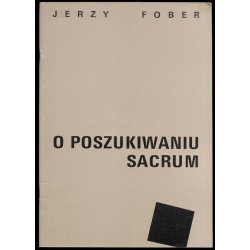 Jerzy Fober. W poszukiwaniu sacrum