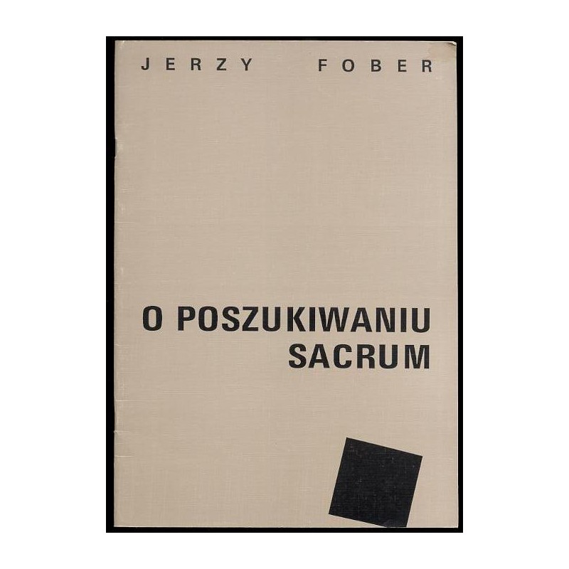 Jerzy Fober. W poszukiwaniu sacrum