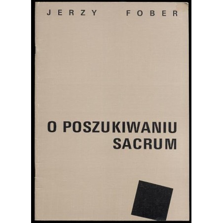 Jerzy Fober. W poszukiwaniu sacrum