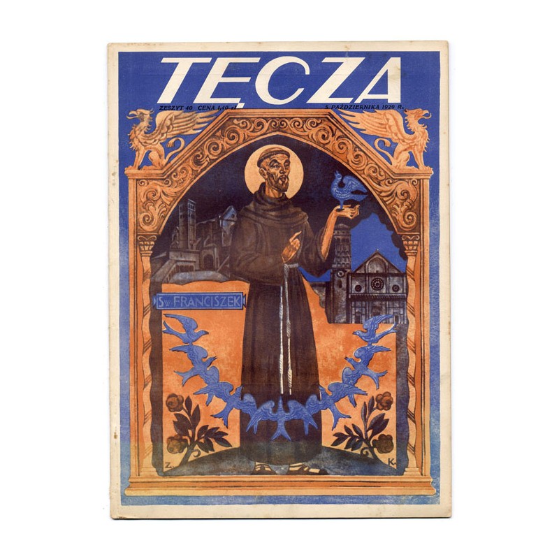 Tęcza. Ilustrowane pismo tygodniowe. R.3 (1929). Z. 40 (5 października 1929) / Zygfryd Kamiński: Św. Franciszek / Witold Noskows