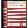 Bitwa nad Wołgą. Notatki dowódcy frontu