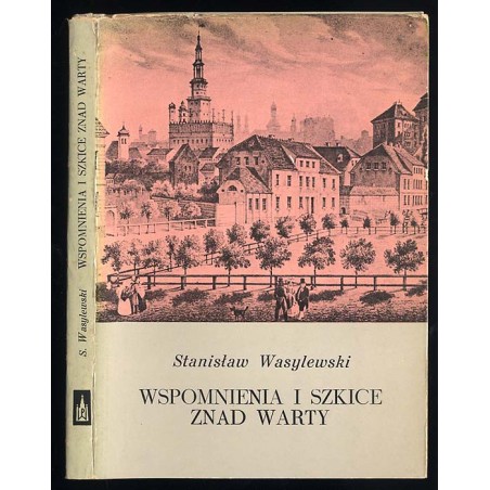 Wspomnienia i szkice znad Warty