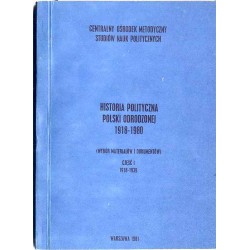 Historia polityczna Polski odrodzonej 1918-1980 (wybór materiałów i dokumentów). Cz.1: 1918-1939