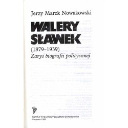 Walery Sławek (1879-1939). Zarys biografii politycznej