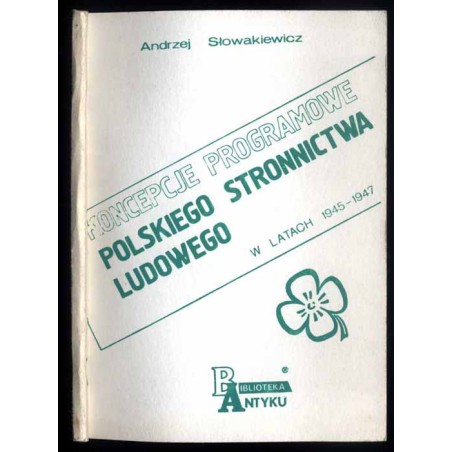 Koncepcje programowe Polskiego Stronnictwa Ludowego w latach 1945-1947