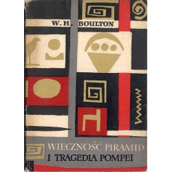 Wieczność piramid i tragedia Pompei