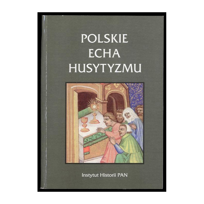 Polskie echa husytyzmu. Materiały z konferencji naukowej, Kłodzko, 27-28 września 1996