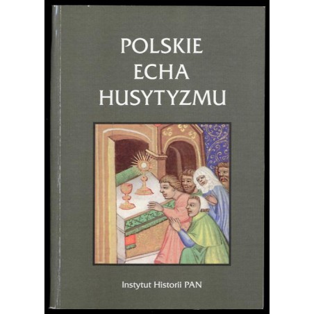 Polskie echa husytyzmu. Materiały z konferencji naukowej, Kłodzko, 27-28 września 1996
