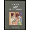 Polskie echa husytyzmu. Materiały z konferencji naukowej, Kłodzko, 27-28 września 1996