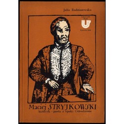 Maciej Stryjkowski historyk - poeta z epoki Odrodzenia
