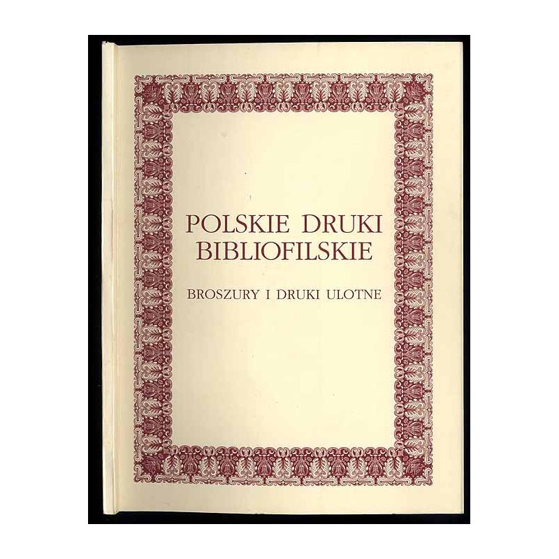 Polskie druki bibliofilskie. Broszury i druki ulotne