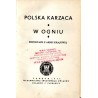 Polska karząca. W ogniu. Reportaże z Armii Krajowej