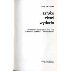 Sztuka ziemi wydarta. Archeologia klasyczna 1945-1970. Najnowsze odkrycia i metody badań