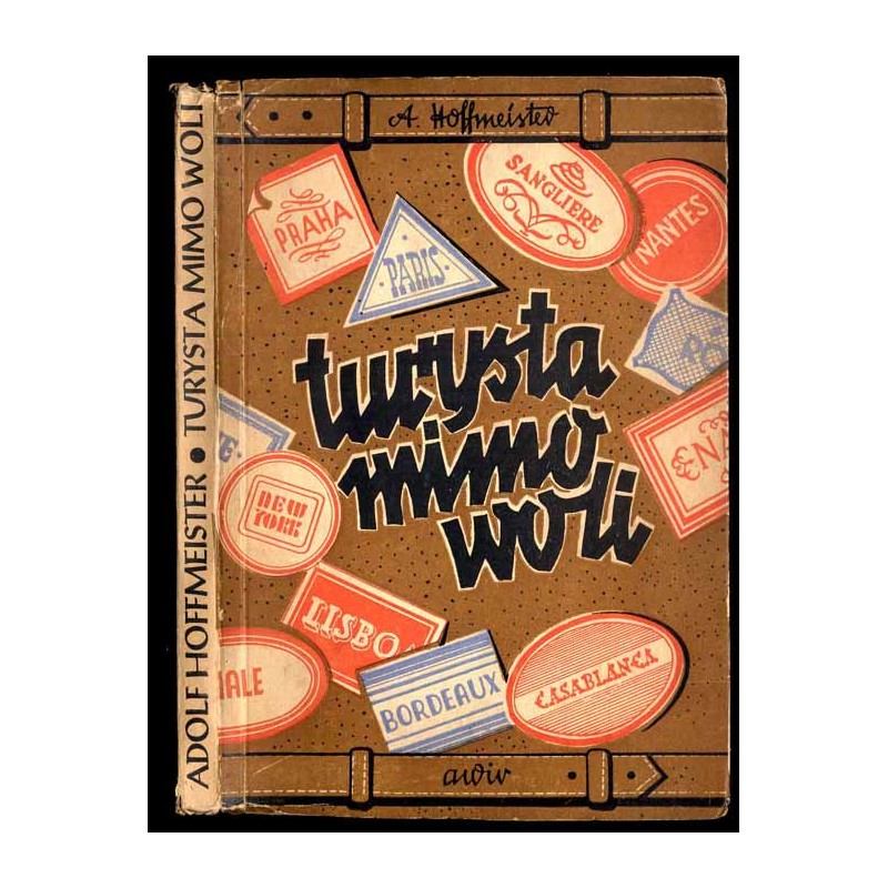 Turysta mimo woli w roku 1941 w Ameryce napisał i zilustrował Adolf Hoffmeister