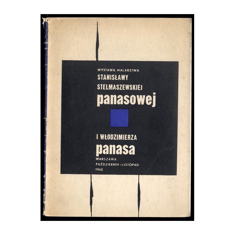 Wystawa malarstwa Stanisławy Stelmaszewskiej Panasowej i Włodzimierza Panasa, Warszawa październik - listopad 1960