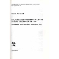 Kultura zbiorowości polonijnych Europy Środkowej 1945-1989. Czechosłowacja, Niemiecka Republika Demokratyczna, Węgry