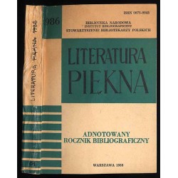 Literatura Piękna 1986. Adnotowany rocznik bibliograficzny
