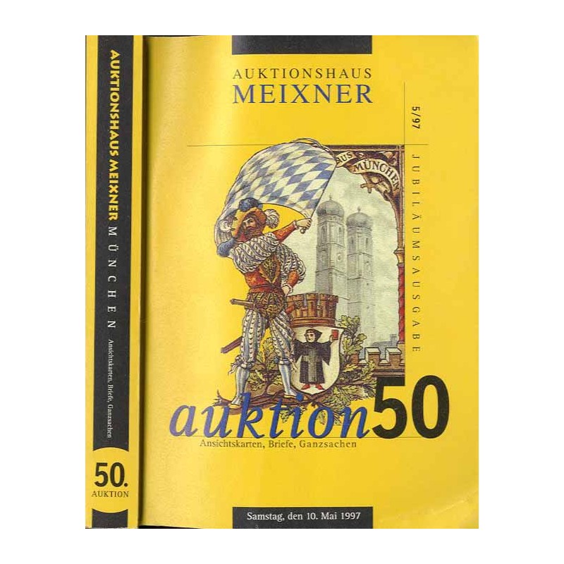 [Franz Meixner] 50. Auktion. Ansichtskarten, Briefe, Ganzsachen. Auktionshaus Meixner. Samstag, den 10. Mai 1997, 10.30 Uhr. Gas