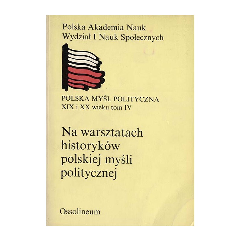 Na warsztatach historyków polskiej myśli politycznej